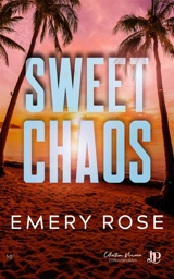 Sweet chaos - Rose Emery
