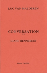 Conversation avec Diane Hennebert - Luc Van Malderen