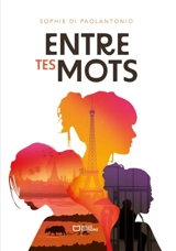 Entre tes mots - Sophie Di Paolantonio