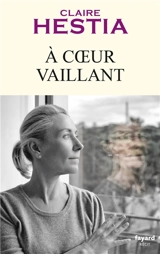A coeur vaillant - Claire Hestia