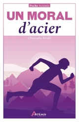 Un moral d'acier - Christophe Réville