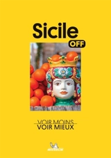 Sicile : voir moins, voir mieux