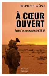 A coeur ouvert : récit d'un commando du CPA 10 - Charles d' Azérat