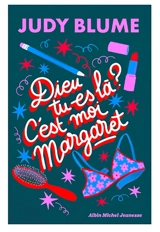 Dieu tu es là ? C'est moi Margaret - Judy Blume