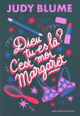 Dieu tu es là ? C'est moi Margaret - Judy Blume