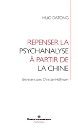 Repenser la psychanalyse à partir de la Chine - Huo Datong