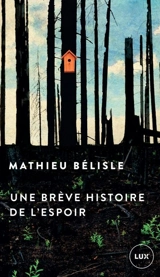 Une brève histoire de l'espoir - Mathieu Bélisle