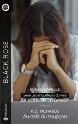 Le poids de la rumeur : les enquêteurs du web. Au-delà du soupçon - Maggie Wells