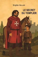 Le secret du templier - Brigitte Heller