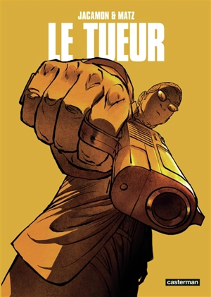 Le Tueur. Cycle 2 - Matz