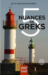 5 nuances de Greks - Jean-François Duriez