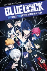 Blue Lock : tes choix, ton destin de footballeur - Kodansha