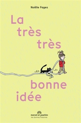 La très très bonne idée - Noëlle Fages
