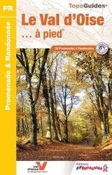 Le Val-d'Oise... à pied : 39 promenades & randonnées