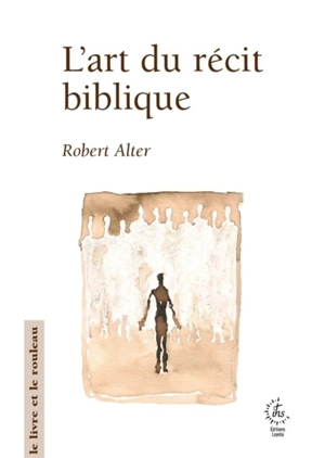 L'art du récit biblique - Robert Alter