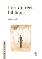 L'art du récit biblique - Robert Alter