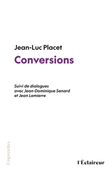 Conversions. Dialogues avec Jean-Dominique Senard et Jean Lemierre - Jean Luc Placet