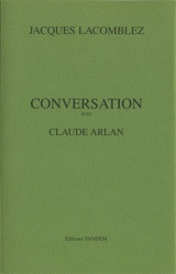 Conversation avec Claude Arlan - Jacques Lacomblez