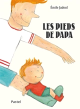Les pieds de papa - Emile Jadoul