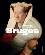 Les Mondes Interconnectés de Bruges (900-1550) - Jan Dumolyn