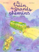 Le train de grands chemins - Juliette Vallery
