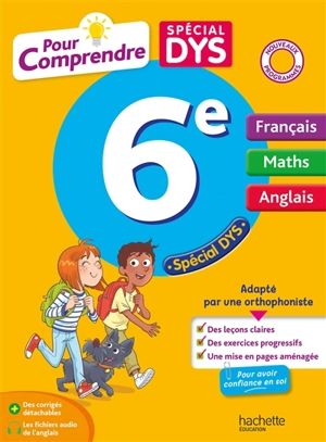 Pour comprendre, français, maths, anglais 6e : spécial dys