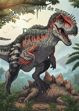 Mondes de Mots et de Merveilles : Dinosaures : Carnivores - Ortiz, Timo
