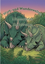 Wort- und Wunderwelten : Dinosaurier : Herbivoren - Ortiz, Timo
