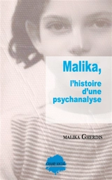 Malika, l'histoire d'une psychanalyse - Malika Gherdis