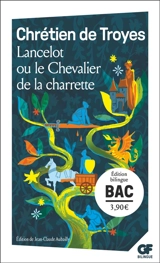 Lancelot ou Le chevalier de la charrette : bac 2027 - Chrétien de Troyes