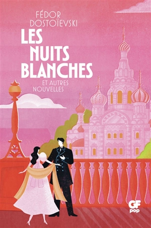 Les nuits blanches : et autres nouvelles - Fédor Dostoievski