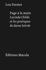 Page à la main : Lucinda Childs et les pratiques de danse lettrée - Lou Forster