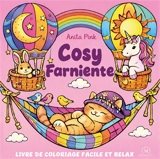 Cosy farniente : livre de coloriage facile et relax - Anita Pink