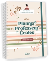 Mon planner de professeur des écoles : 2026-2027 - Marina Dillé