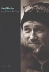 David Fincher : l'obsession du mal - Juliette Goffart