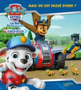 La Pat' Patrouille : search & rescue. Mais où est passé Ryder ? - Nickelodeon