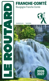 Franche-Comté : Bourgogne-Franche-Comté : 2026-2027 - Philippe Gloaguen