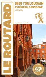 Midi toulousain, Pyrénées, Gascogne : Occitanie : 2026-2027 - Philippe Gloaguen