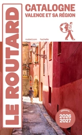Catalogne, Valence et sa région : 2026-2027 - Philippe Gloaguen