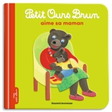 Petit Ours Brun aime sa maman - Marie Aubinais