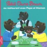 Petit Ours Brun au restaurant avec papa et maman - Marie Aubinais