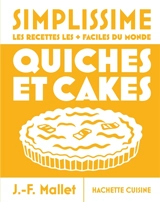 Simplissime : quiches et cakes : les recettes les plus faciles du monde - Jean-François Mallet