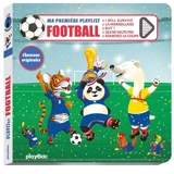 Ma première playlist : football - Philippe Jalbert