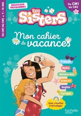 Les sisters, du CM1 au CM2 : mon cahier de vacances - Elisabeth Raoul
