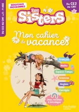 Les sisters, du CE2 au CM1 : mon cahier de vacances - Marion Fallot