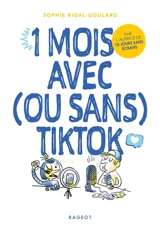 1 mois avec (ou sans) TikTok - Sophie Rigal-Goulard
