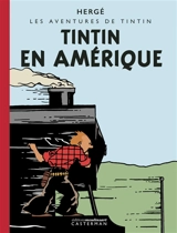 Les aventures de Tintin. Tintin en Amérique - Hergé