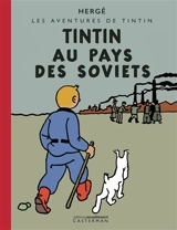 Les aventures de Tintin. Tintin au pays des Soviets - Hergé