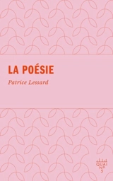 La poésie - Lessard, Patrice
