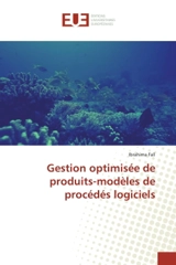 Gestion optimisée de produits-modèles de procédés logiciels - Ibrahima Fall